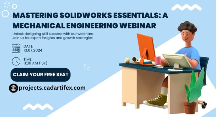 WEBNARS Mastering SOLIDWORKS Essentials: A Mechanical Engineering Webinar